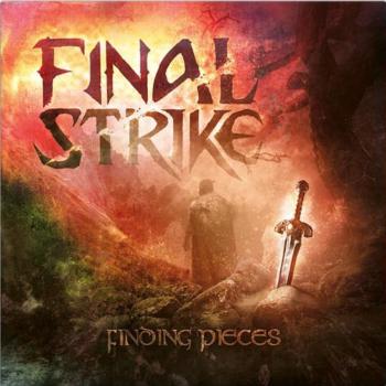CD de Final Strike - Finding Pieces - Standard Edition, incluye 10 pistas, duración total de 40 minutos, formato digital y físico, arte de portada exclusivo y libreto con letras