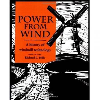 Power from Wind: A History of Windmill Technology
