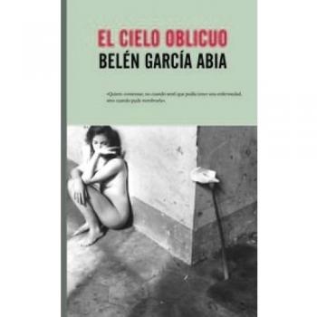 El Cielo Oblicuo - Belén García Abia