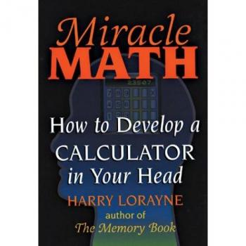 Miracle Math: How to Develop a Calculator in Your Head