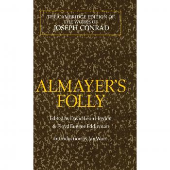 Almayer's Folly: Una Historia de un Río Oriental (Edición de Cambridge de las Obras de Joseph Conrad)