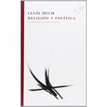 Religión Y Política - Duch Álvarez, Lluís