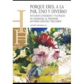 Porque eres,a la par, uno y diverso
