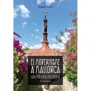 El Modernisme a Mallorca: Guia per a una descoberta: 21