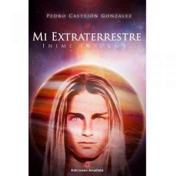 Mi extraterrestre. Inime informa - Castejon Gonzalez Pedro