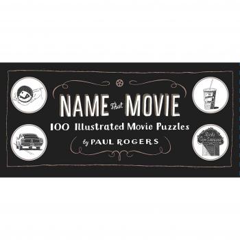 Name That Movie: 100 Illustrated Movie Puzzles