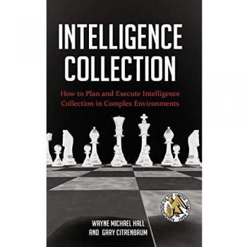 Intelligence Collection Guide: Strategic Planning and Execution in Complex Environments