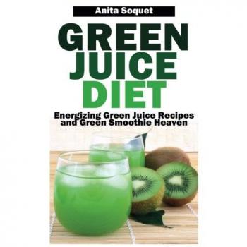 Jugo Verde Energizante: Recetas de Jugo Verde y Smoothies Verdes para una Dieta Saludable