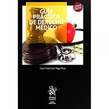 Guía prática de derecho médico: 1