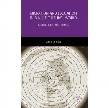 Migration and Education in a Multicultural World: Culture, Loss, and Identity