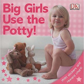 Big Girls Use the Potty! [With Stickers]