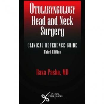 Otolaryngology Head and Neck Surgery: A Clinical Reference Guide