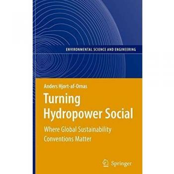 Turning Hydropower Social: Where Global Sustainability Conventions Matter