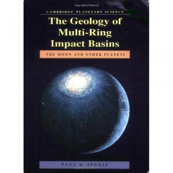 Geología de Cuencas de Impacto Multicirculares: La Luna y Otros Planetas (Serie Ciencia Planetaria Cambridge, Volumen 8)