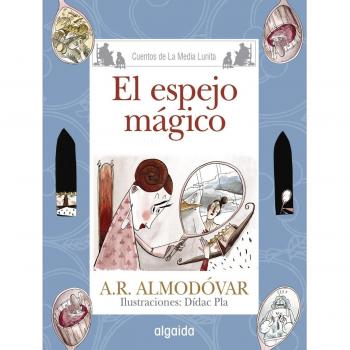Media Lunita nº 67. El espejo mágico - Antonio Rodríguez Almodóvar