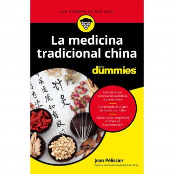 La medicina tradicional china para Dummies - Jean Pelissier