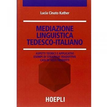 Mediazione linguistica tedesco-italiano Lucia, Cinato HOEPLI LIBRO 2011