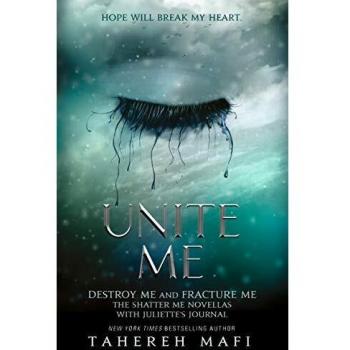 Unite Me (Shatter Me) - Tahereh Mafi