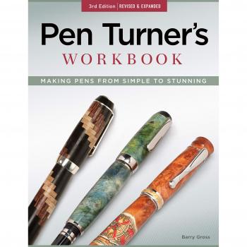 Pen Turner's Workbook, The: Making Pens from Simple to Stunning