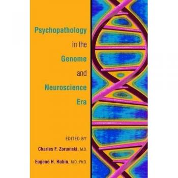 Psychopathology in the Genome and Neuroscience Era