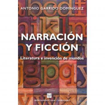 Narración y ficción: literatura e invención de mundos