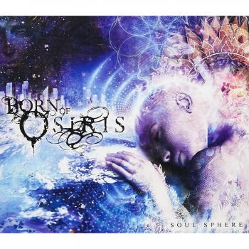 Soul Sphere - Born Of Osiris