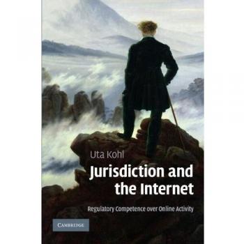 Jurisdicción y el Internet: Competencia Regulatoria sobre la Actividad en Línea - Edición de Bolsillo