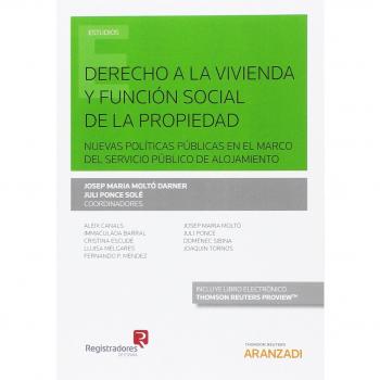 Derecho a la vivienda y función social de la propiedad. Nuevas políticas públicas en el marco del servicio público de alojamiento