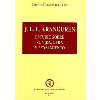 ARANGUREN ESTUDIOS SOBRE SU VIDA, OBRA Y PENSAMIENTO