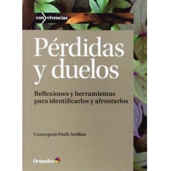 Pérdidas y duelos: Reflexiones y herramientas para identificarlos y afrontarlos: 27