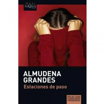 Estaciones de paso - Almudena Grandes