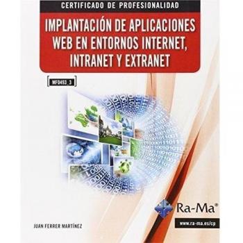 Implantación de aplicaciones web en entornos Internet, Intranet y Extranet MF0493_3