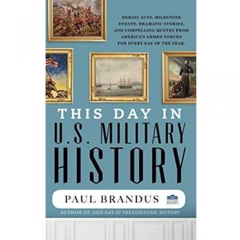 This Day in U.S. Military History Book by Paul Brandus