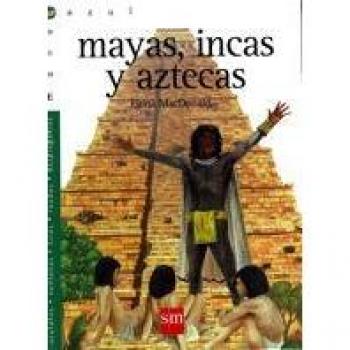 Mayas, incas y aztecas