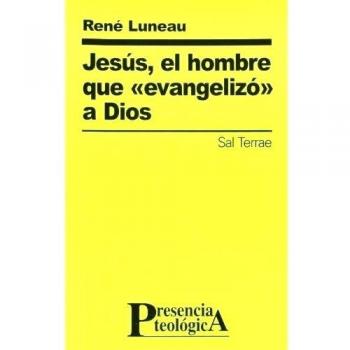 Jesús, el hombre que «evangelizó» a Dios: 107