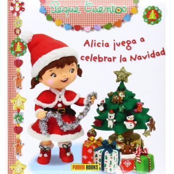Alicia Juega A Celebrar La Navidad. Peque Cuentos - Nathalie Bélineau