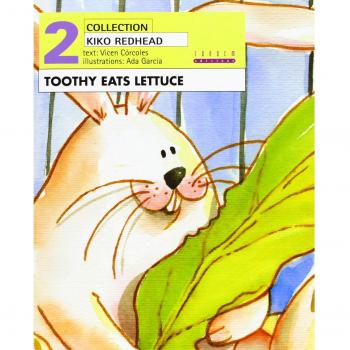 Toothy Eats Lettuce: 2 - Mª Vicenta Córcoles Pastor