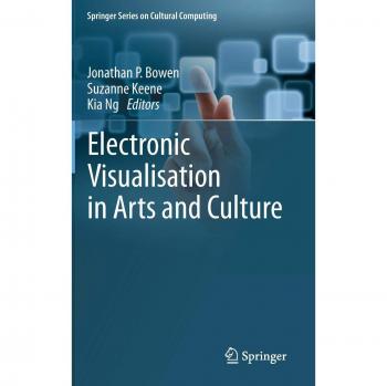 Springer Hardback on Electronic Visualization in Arts and Culture