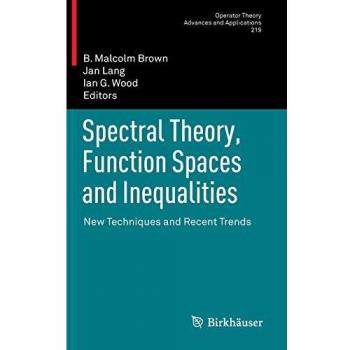 Spectral Theory, Function Spaces and Inequalities: New Techniques and Recent Trends: 219