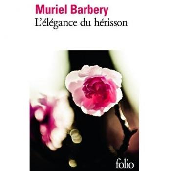 Elegance of the Hedgehog: A Novel by Muriel Barbery