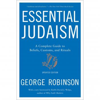 Essential Judaism: Updated Edition: A Complete Guide to Beliefs, Customs & Rituals