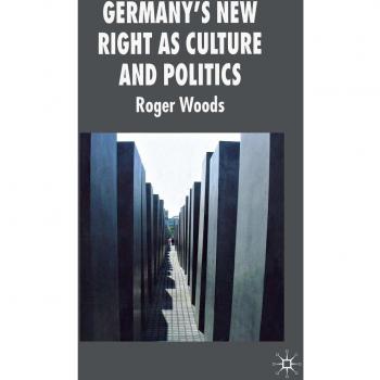 Germany's New Right as Culture and Politics