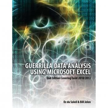 Guerilla Data Analysis Using Microsoft Excel