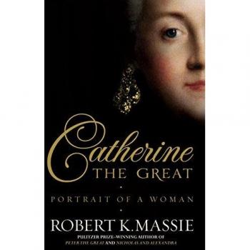 Catherine the Great: Portrait of a Woman by Robert K. Massie