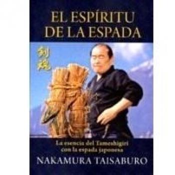 Espíritu De La Espada,El. La Esencia Del Tameshigiri Con La Espada Japonesa