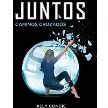 Caminos cruzados - Ally Condie