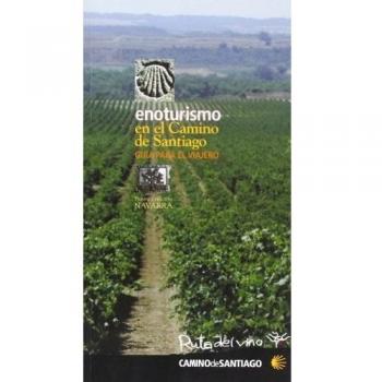 Enoturismo en el camino de Santiago - guia para el viajero