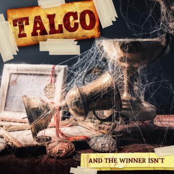 And The Winner Isn't - Talco