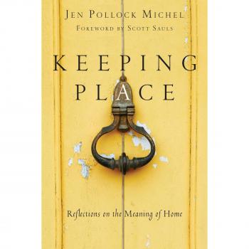 Keeping Place: Reflections on the Meaning of Home