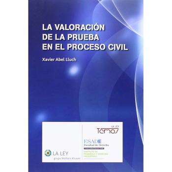 Valoración de la prueba en el proceso civil,La